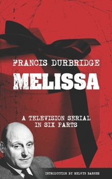 Paperback Melissa (The original scripts of the six part television serial) Book