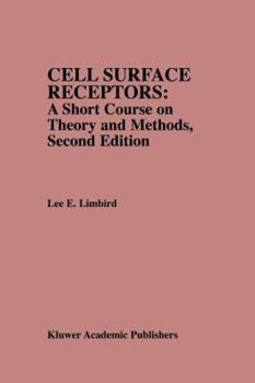 Paperback Cell Surface Receptors: A Short Course on Theory and Methods: A Short Course on Theory and Methods Book