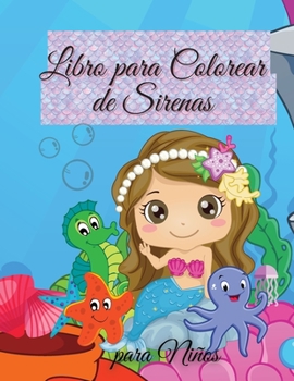Libro para Colorear de Sirenas para Niños: Libro para colorear de sirenas lindas - Para niños pequeños, niños de 4 a 8 años, niños y niñas