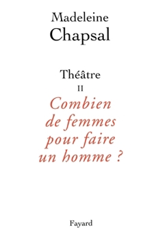 Paperback Théâtre II Combien de femmes pour faire un homme ? [French] Book