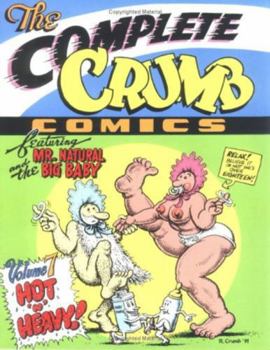 Paperback The Complete Crumb Comics, Vol. 7: Hot 'n' Heavy Book