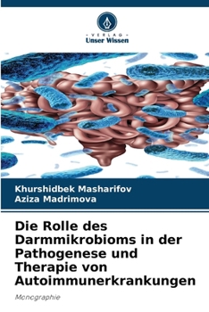 Die Rolle des Darmmikrobioms in der Pathogenese und Therapie von Autoimmunerkrankungen (German Edition)