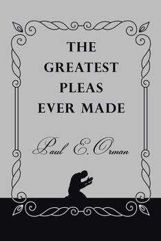 Paperback The Greatest Pleas Ever Made Book