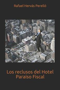 Paperback Los reclusos del Hotel Paraíso Fiscal [Spanish] Book