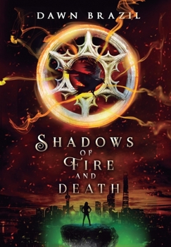 Hardcover Shadows of Fire and Death: YA Dystopian Thriller Book