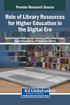 Role of Library Resources for Higher Education in the Digital Era