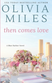 Then Comes Love - Book #6 of the Blue Harbor