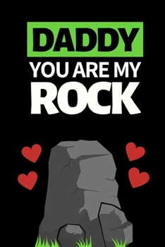 Paperback Daddy You Are My Rock: Funny Dad Notebook/Journal (6" X 9") Best Father Gift For Birthday Or Christmas Book