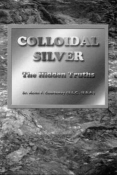 Paperback Colloidal Silver: The Hidden Truth Book