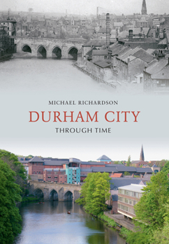 Paperback Durham City Through Time Book