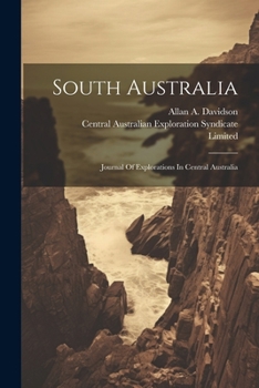 Paperback South Australia: Journal Of Explorations In Central Australia Book