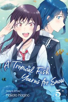 熱帯魚は雪に焦がれる 5 [Nettaigyo wa Yuki ni Kogareru 5] - Book #5 of the  [Nettaigyo wa Yuki ni Kogareru]