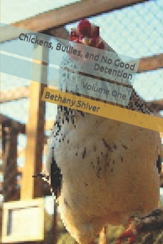 Paperback Chickens, Bullies, and No Good Detention: Volume One Book