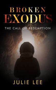 Paperback Broken Exodus: The Call Of Redemption Book