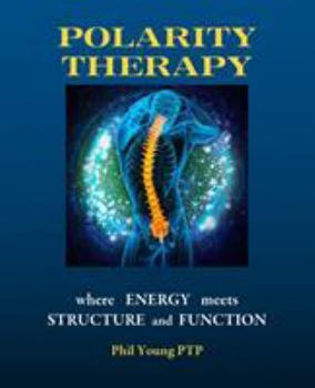 Paperback Polarity Therapy - where Energy meets Structure and Function Book