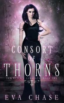 Consort of Thorns - Book #2 of the Witch's Consorts