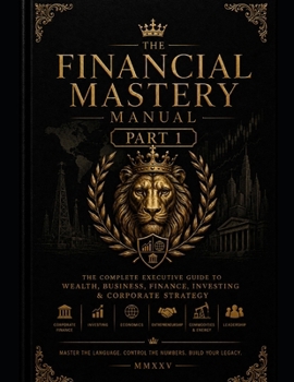 Paperback Financial Mastery Manual: Full edition (Financial mastery series) Book