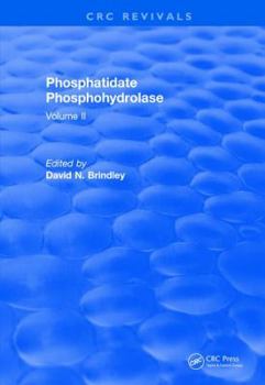 Phosphatidate Phosphohydrolase (1988): Volume II