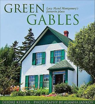 Paperback Green Gables: Lucy Maud Montgomery's Favourite Places Book