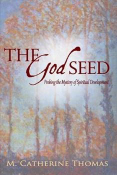 Paperback The God Seed: Probing the Mystery of Spiritual Development Book
