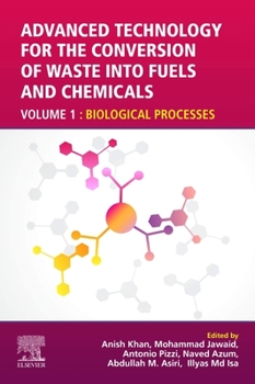 Paperback Advanced Technology for the Conversion of Waste Into Fuels and Chemicals: Volume 1: Biological Processes Book