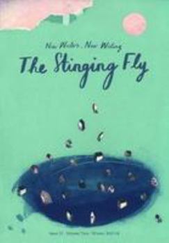 The Stinging Fly: Winter 2017-18 - Book #37 of the Stinging Fly