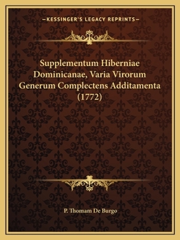 Paperback Supplementum Hiberniae Dominicanae, Varia Virorum Generum Complectens Additamenta (1772) [Latin] Book