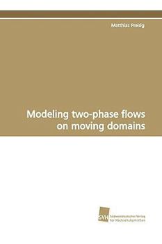 Paperback Modeling two-phase flows on moving domains Book