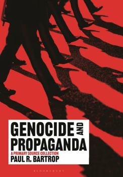 Hardcover Genocide and Propaganda: A Primary Source Collection Book