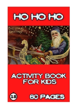 Paperback Ho Ho Ho: Activity for Kids Book