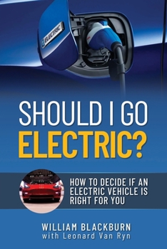 Paperback Should I Go Electric?: How to Decide if an Electric Vehicle is Right for You Book