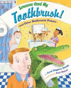 Hardcover Someone Used My Toothbrush and Other Bathroom Poems Book