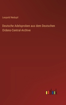 Hardcover Deutsche Adelsproben aus dem Deutschen Ordens-Central-Archive [German] Book