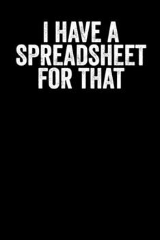Paperback I Have A Spreadshirt For That: Blank Lined Notebook Journal - Gift for Accountants Book