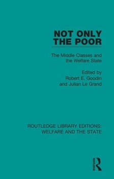 Paperback Not Only the Poor: The Middle Classes and the Welfare State Book