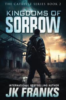 Kingdoms of Sorrow - Book #2 of the Catalyst