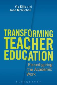 Paperback Transforming Teacher Education: Reconfiguring the Academic Work Book
