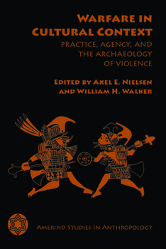 Paperback Warfare in Cultural Context: Practice, Agency, and the Archaeology of Violence Book