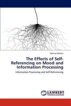 Paperback The Effects of Self-Referencing on Mood and Information Processing Book