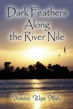 Paperback Dark Feathers Along the River Nile Book