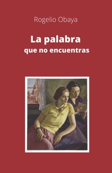 Paperback La palabra que no encuentras [Spanish] Book