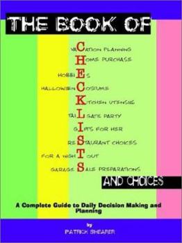 Paperback The Book of Checklists and Choices: A Complete Guide to Daily Decision Making and Planning Book