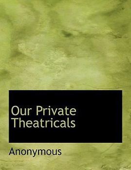 Paperback Our Private Theatricals Book