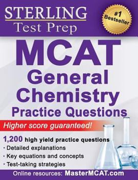 Paperback Sterling MCAT General Chemistry Practice Questions: High Yield MCAT Questions Book