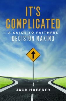 Paperback It's Complicated: A Guide to Faithful Decision Making Book