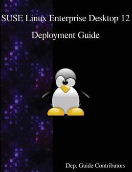 Paperback SUSE Linux Enterprise Desktop 12 - Deployment Guide Book