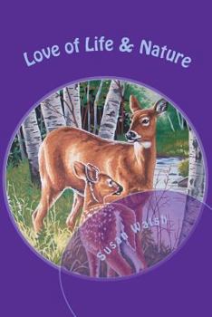 Paperback Love of Life & Nature: My poetry is about everything I love. Book