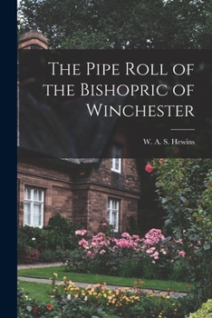 Paperback The Pipe Roll of the Bishopric of Winchester Book