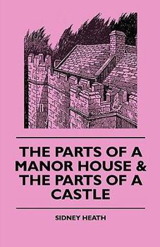 Paperback The Parts of a Manor House & the Parts of a Castle Book