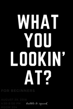 Paperback What You Lookin At?: funny notebooks for coworkers, funny notebooks for the office, lined notebook, 150 pages, 6x9 humorous journal Book